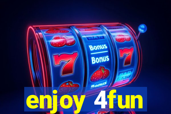 enjoy 4fun